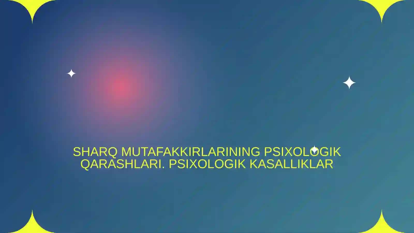 Sharq Mutaofakkirlarining Psixologik Qarashlari 2