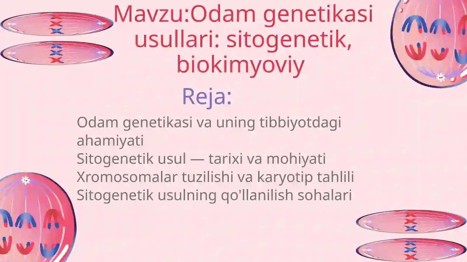 Odam genetikasi usullari: sitogenetik, biokimyoviy 2