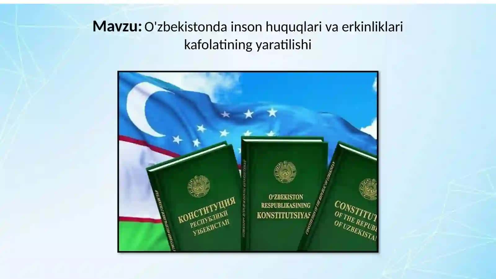 O'zbekistonda inson huquqlari va erkinliklari kafolatinining yaratilishi 2