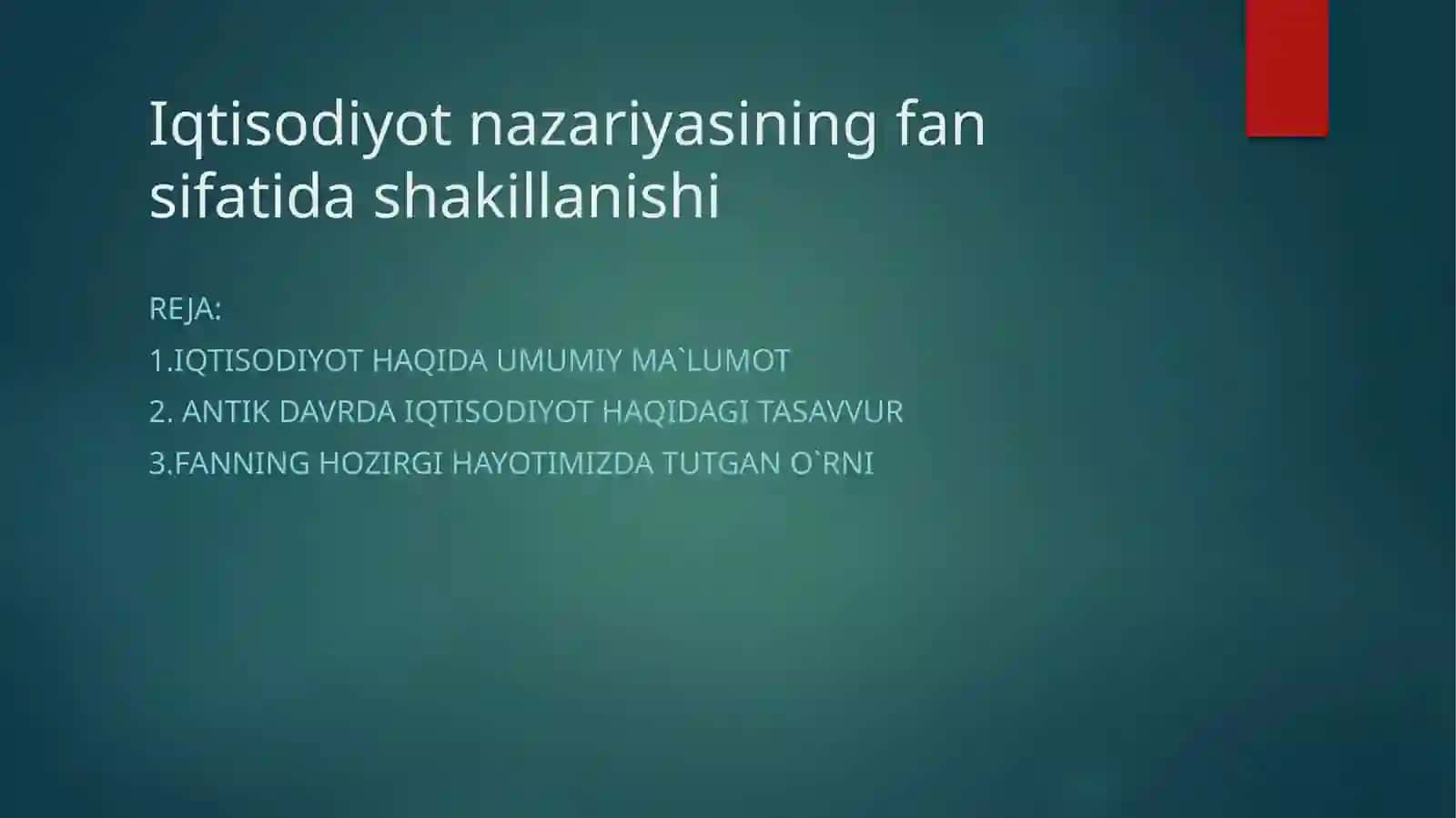 Iqtisodiyot nazariyasning fan sifatida shakillanishi 2