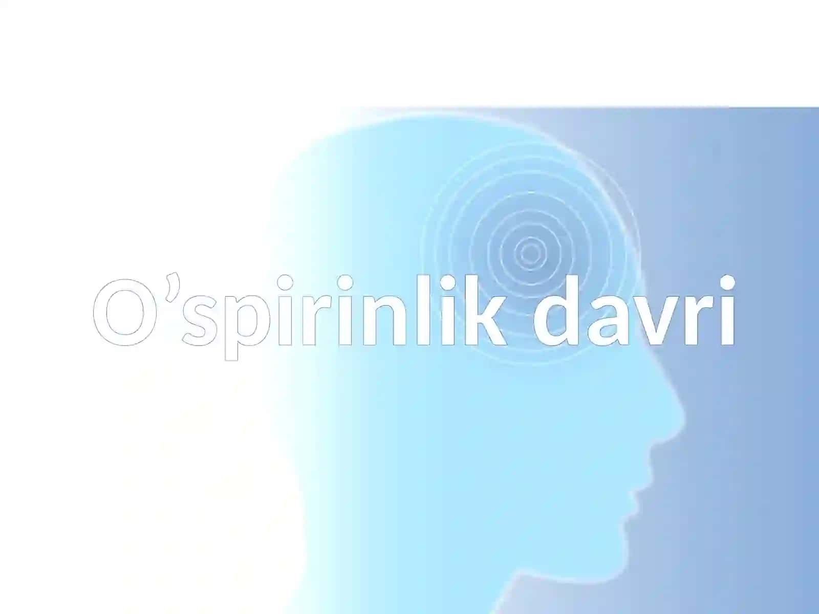 O’spirinlikdavri Psixologiyasi 2