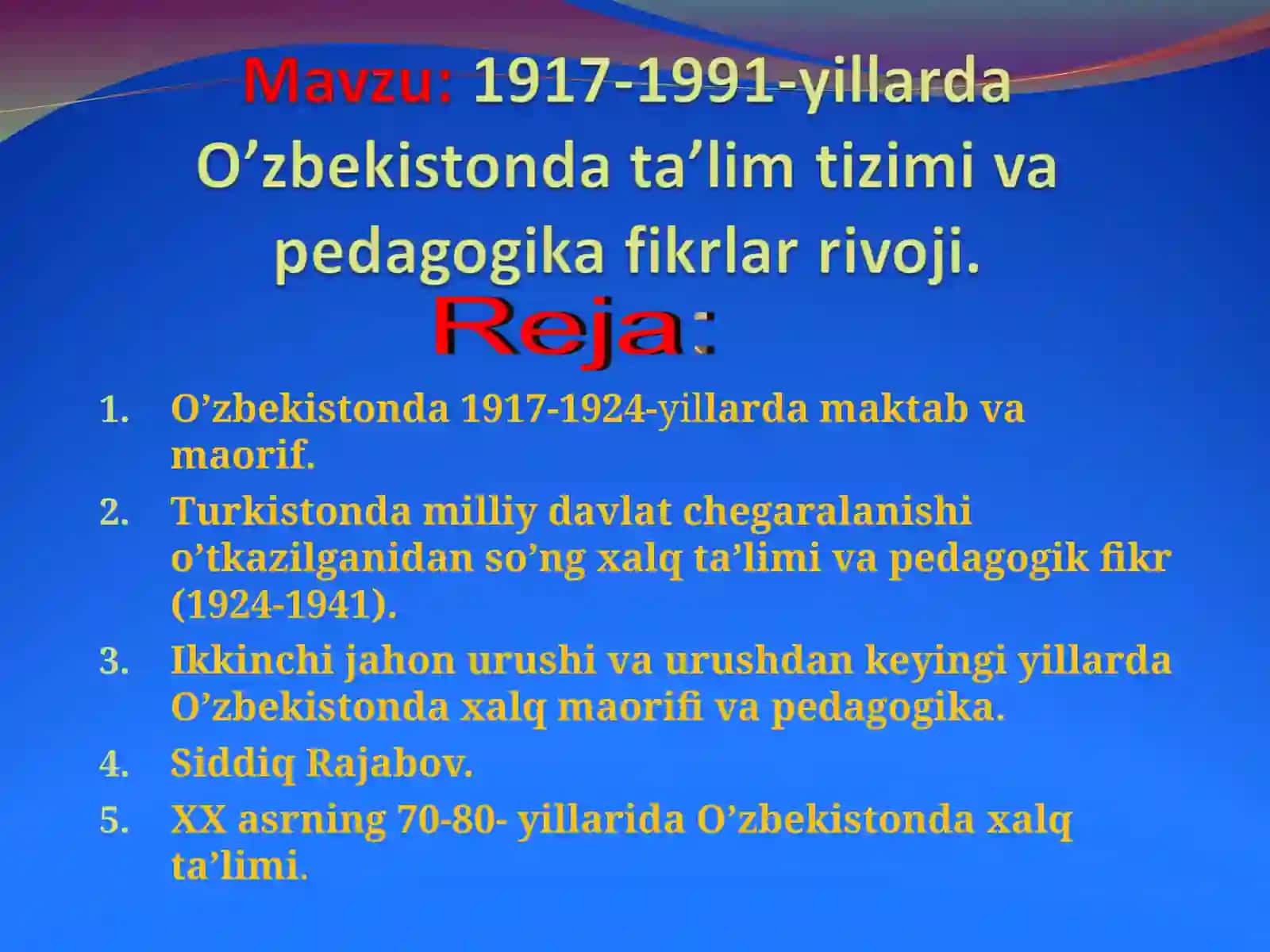 1917-1991-yillarda O’zbekistonda ta’lim tizimi va pedagogika fikrlar rivoji 2