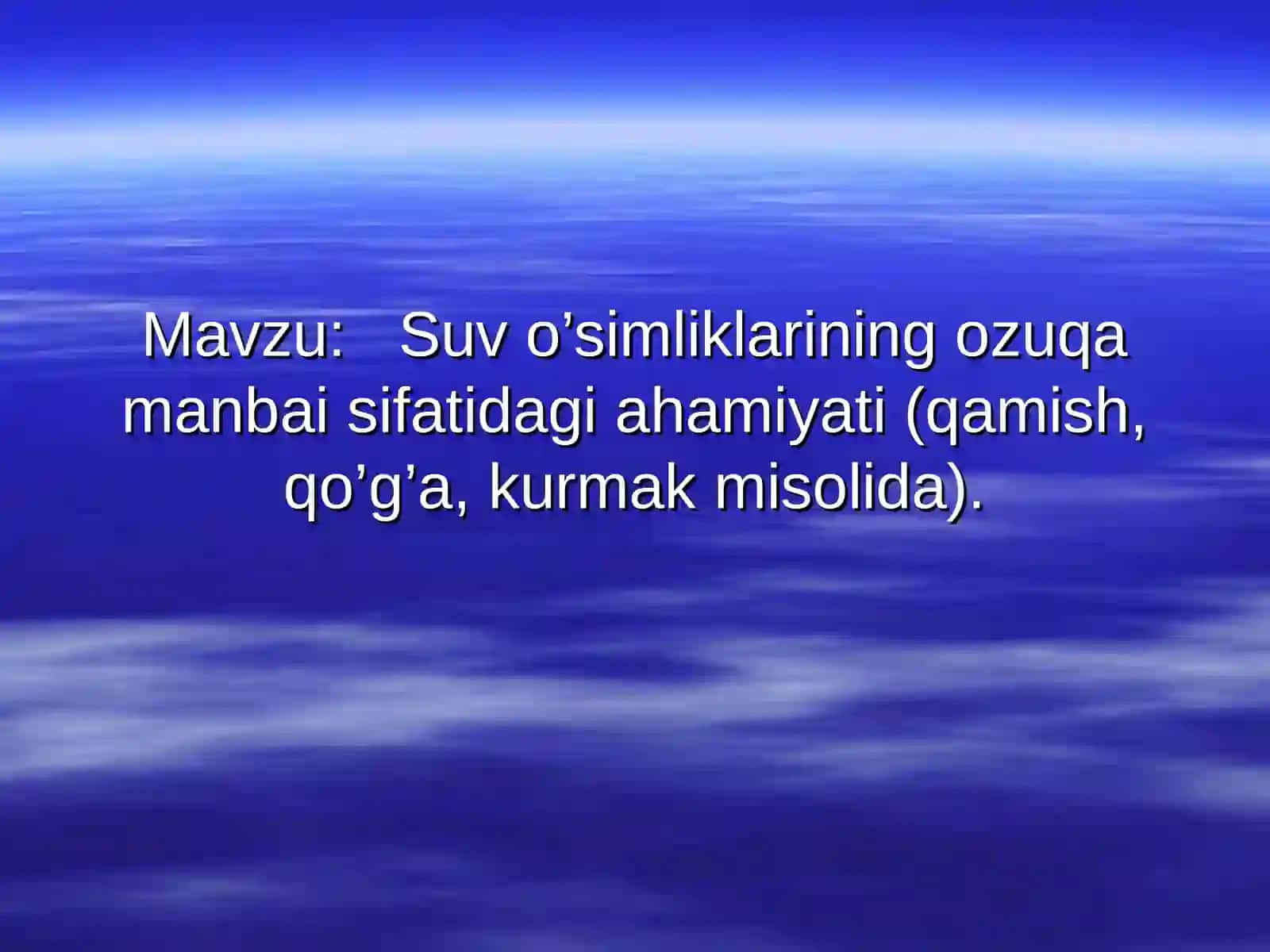 Suv o’simliklarining ozuqa manbai sifatidagi ahamiyati 2