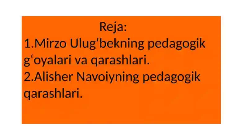 Mirzo Ulugʻbekning pedagogik gʻoyalari va maʼrifatparvarlik faoliyati 2