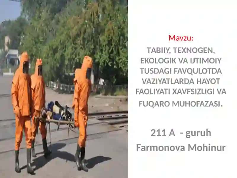 TАBIIY, TEXNOGEN, EKOLOGIK VA IJTIMOIY TUSDAGI FAVQULOTDA VAZIYATLARDA HAYOT FAOLIYATI XAVFSIZLIGI VA FUQARO MUHOFAZASI 2