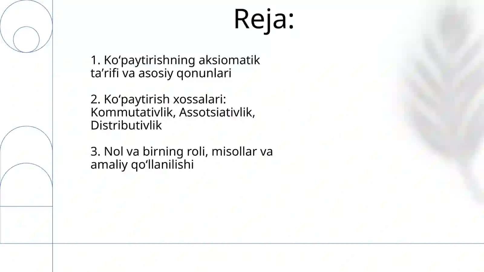 Nomanfiy butun sonlarni ko‘paytirish amalining aksiomatik taʼrifi. Ko‘paytirish qonunlari 2