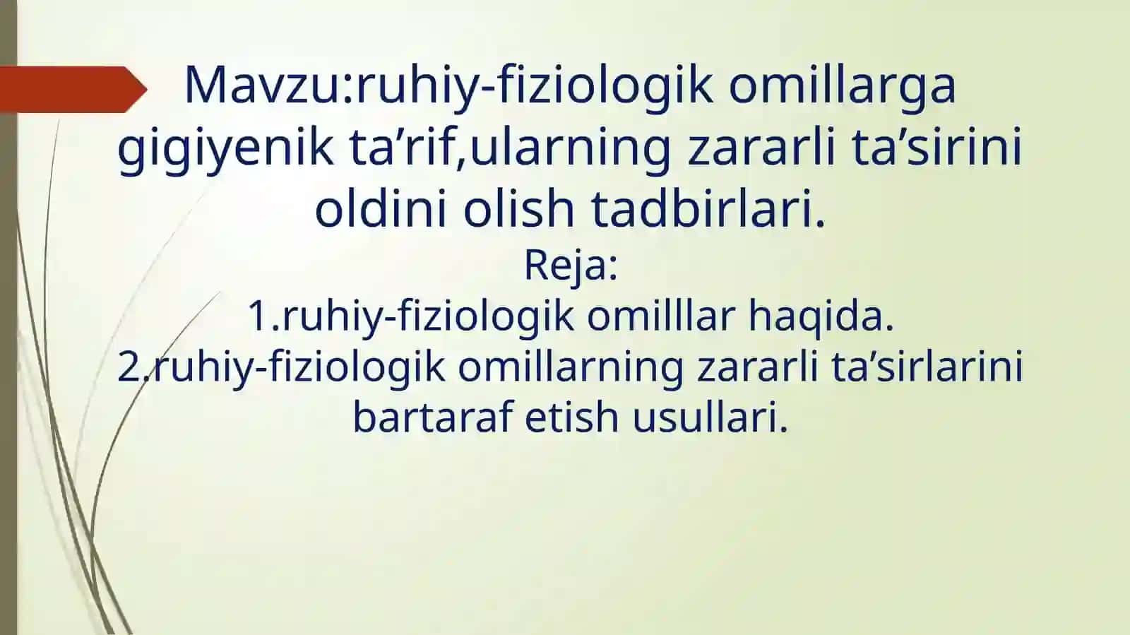 ruhiy-fiziologik omillarga gigiyenik ta’rif,ularning zararli ta’sirini oldini olish tadbirlari 2