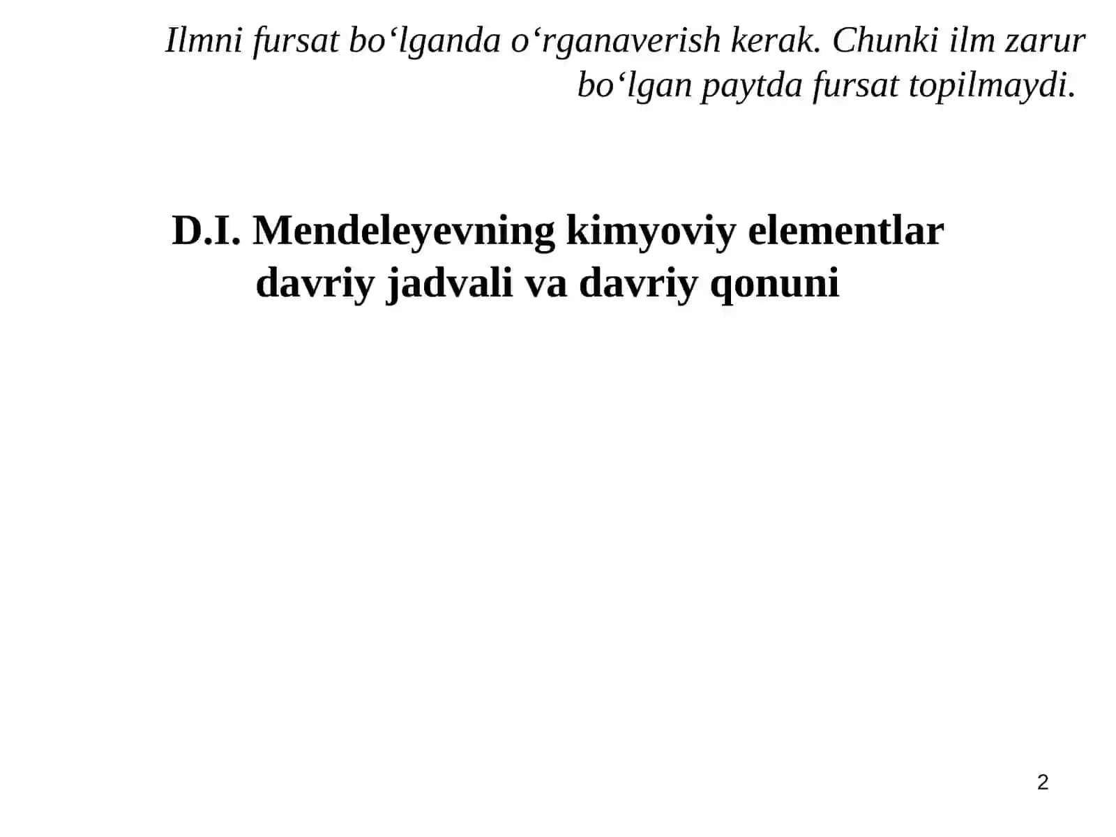 D.I. Mendeleyevning kimyoviy elementlar davriy jadvali va davriy qonuni 2