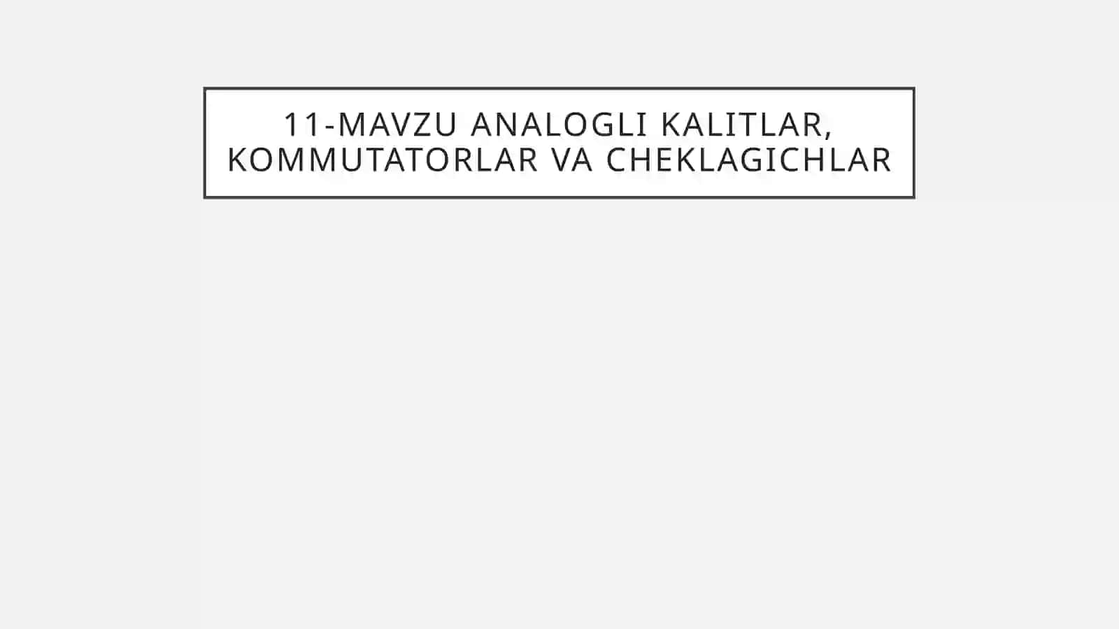 Analoglik alitlar, kommutatorlar va cheklagichlar 2