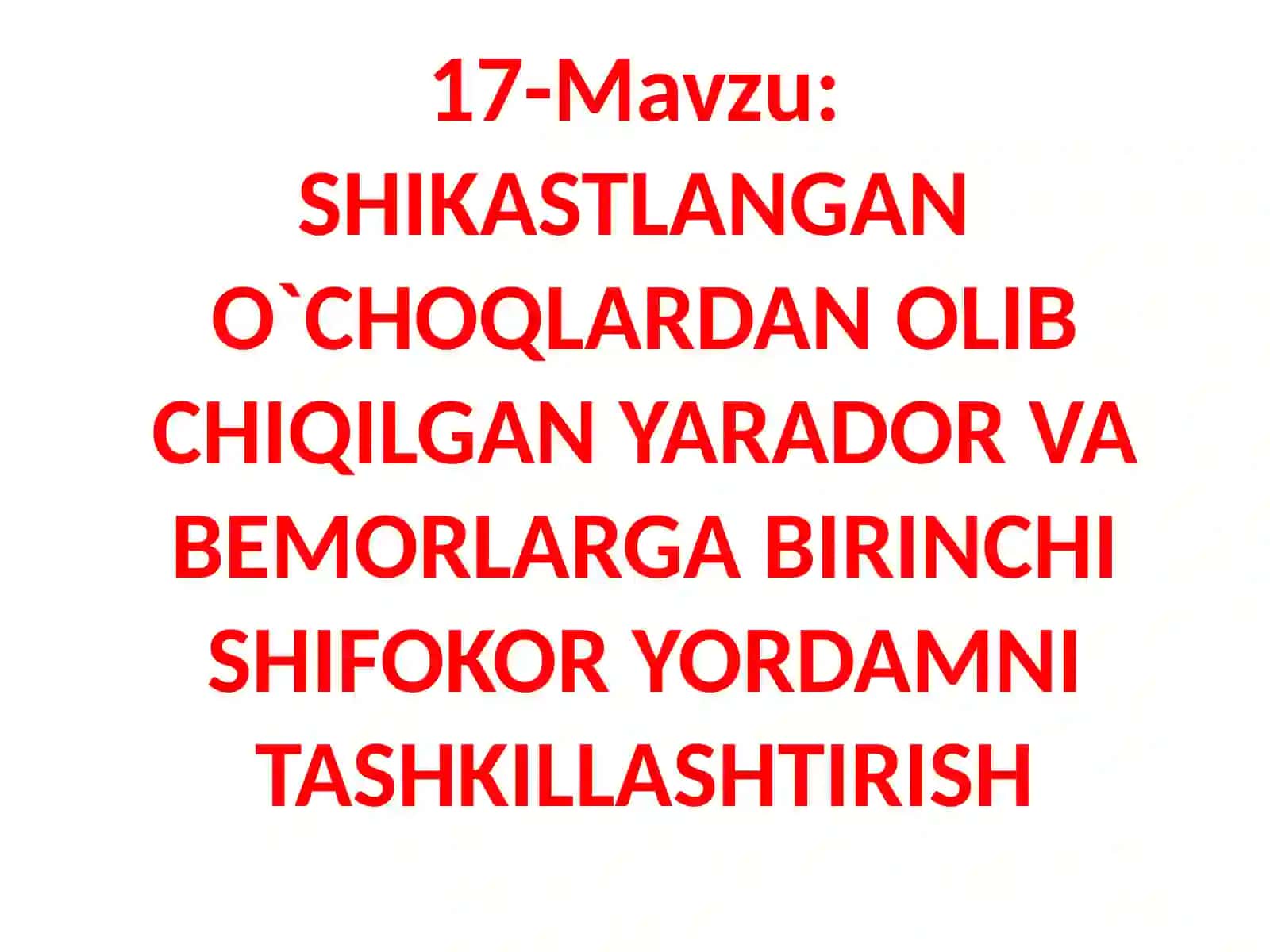SHIKASTLANGANO`CHOQLARDAN OLIB CHIQILGAN YARADOR VA BEMORLARGA BIRINCHI SHIFOKOR YORDAMNI TASHKILLASHTIRISH 2