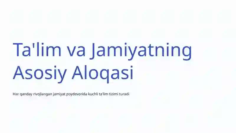Ta'lim Tizimining Jamiyat Taraqqiyotidagi O'rni 2