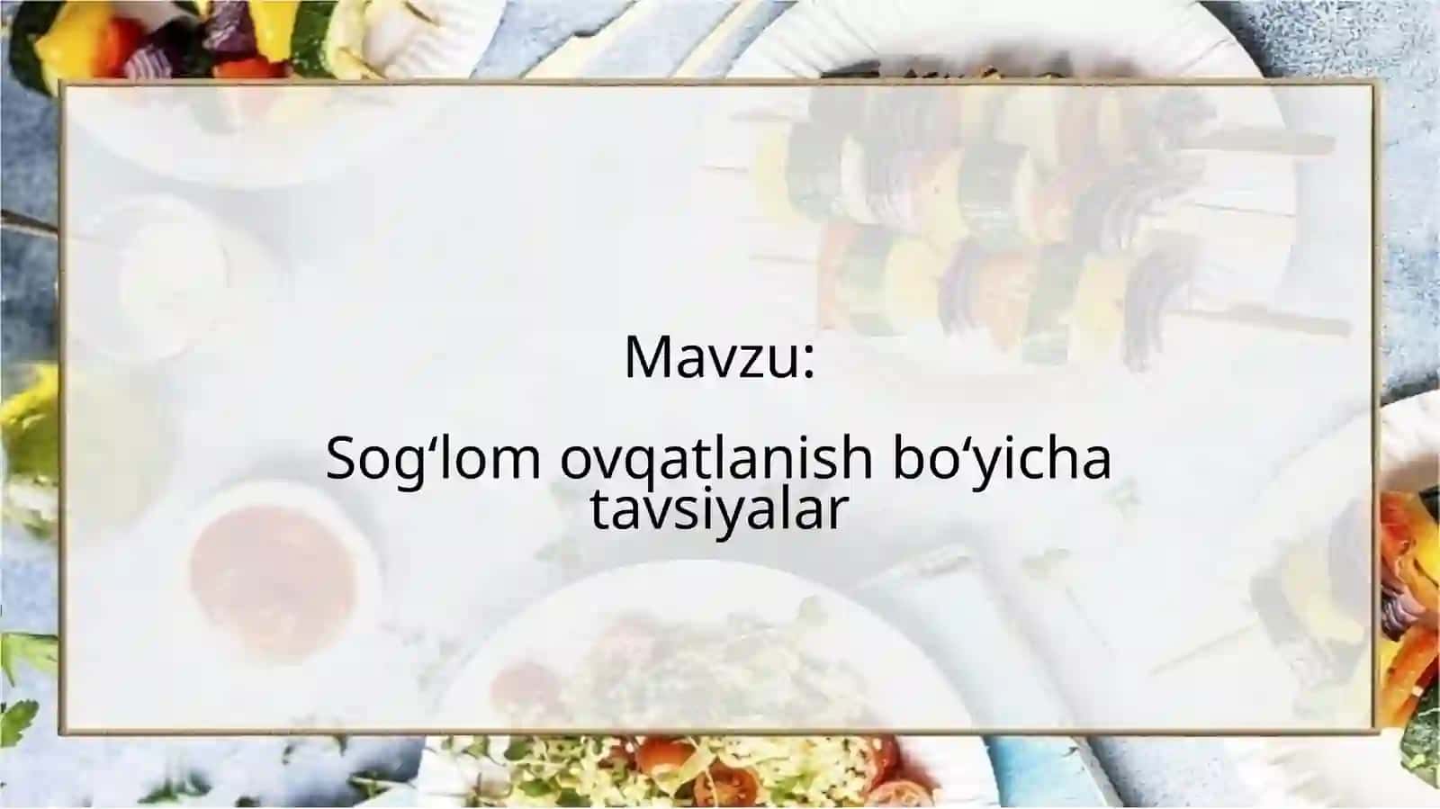 Sogʻlom ovqatlanish boʻyicha tavsiyalar 2
