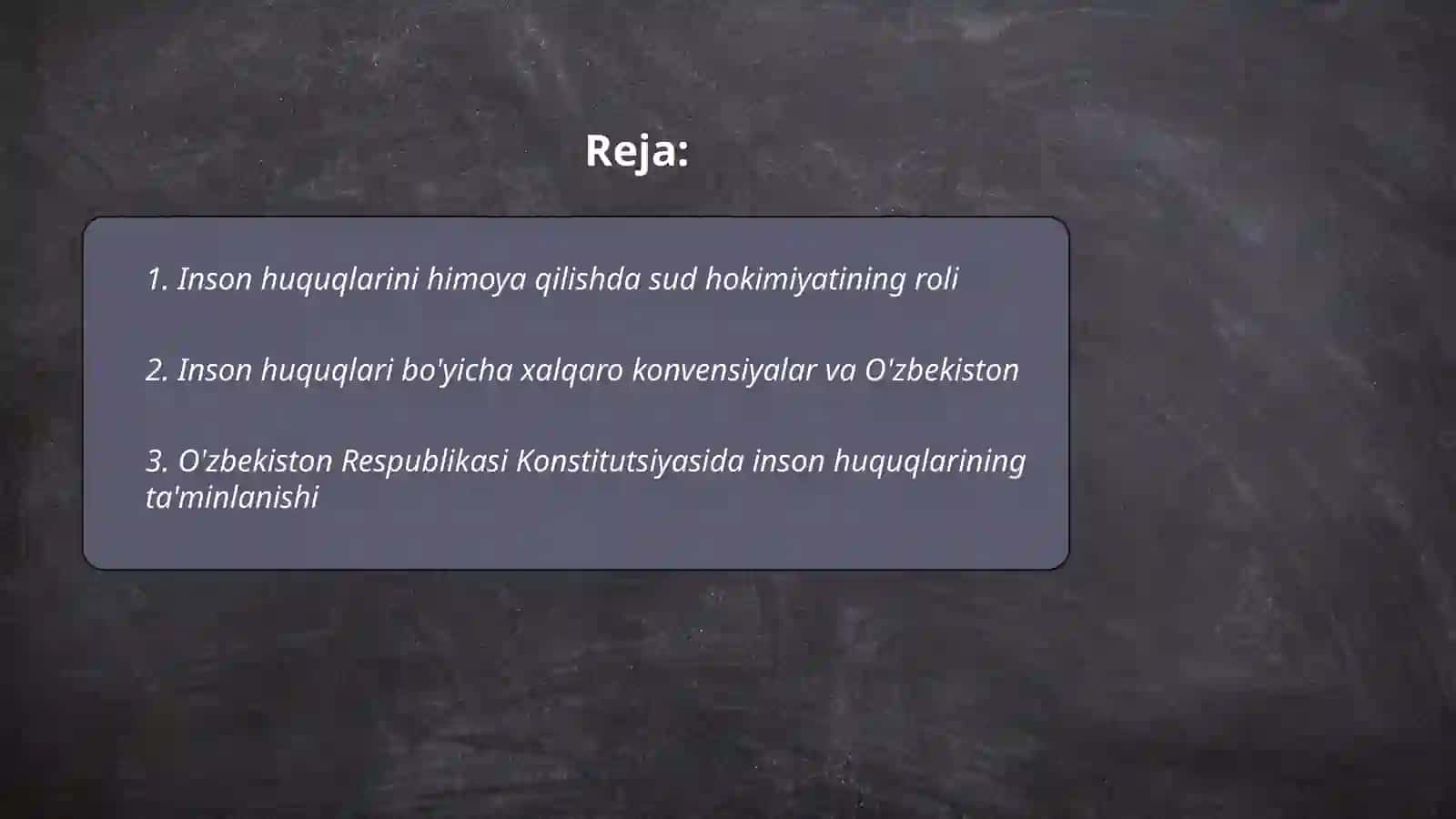 Inson huquqlarini himoya qilish.Ozbekiston Respublikasida Sud hokimyatning o'zgarishi 2