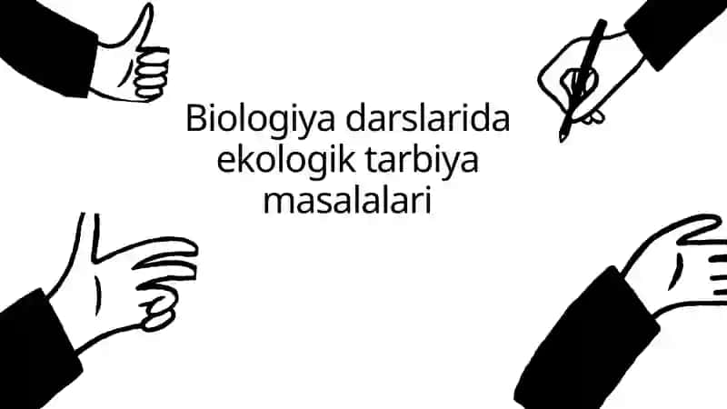 Biologiya darslarida ekologik tarbiya masalalari 2