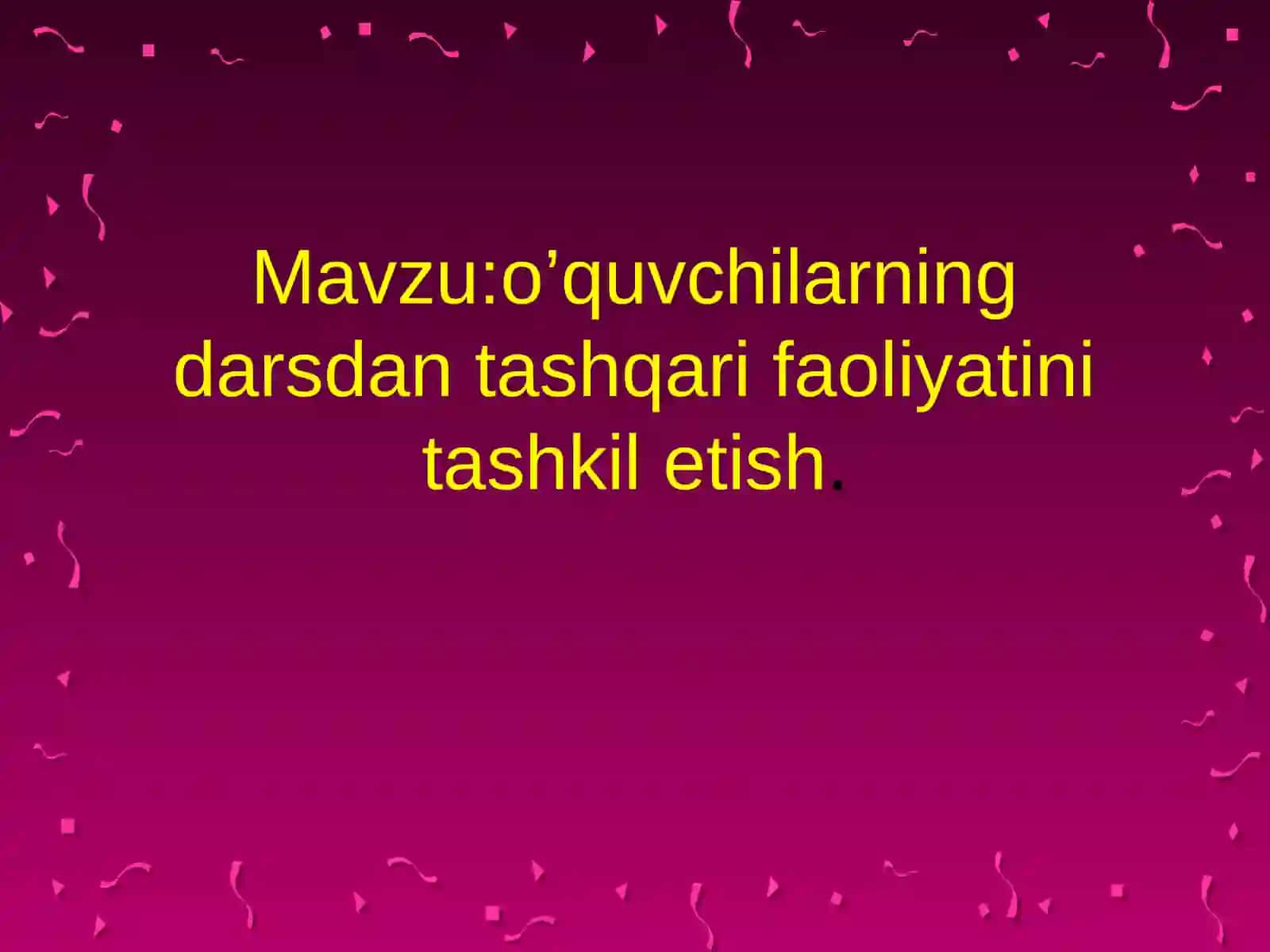 o’quvchilarning darsdan tashqari faoliyatini tashkil etish 2