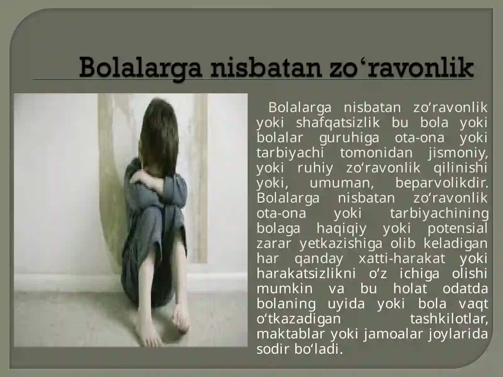 Bolalarga nisbatan zoʻravonlik yoki shafqatsizlik 2