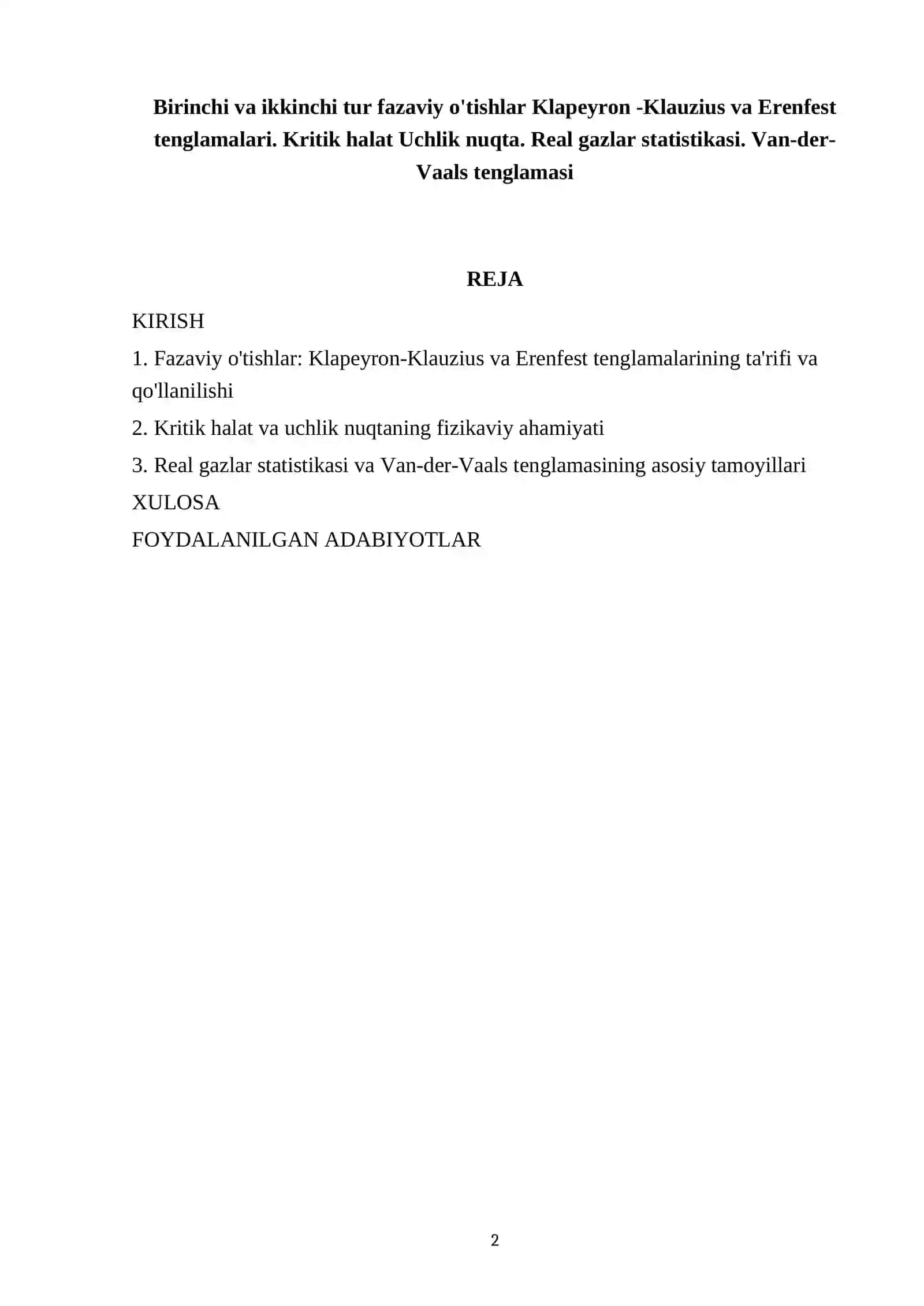Birinchi va ikkinchi tur fazaviy o'tishlar Klapeyron -Klauzius va Erenfest tenglamalari. Kritik halat Uchlik nuqta. Real gazlar statistikasi. Van-der-Vaals tenglamasi 2