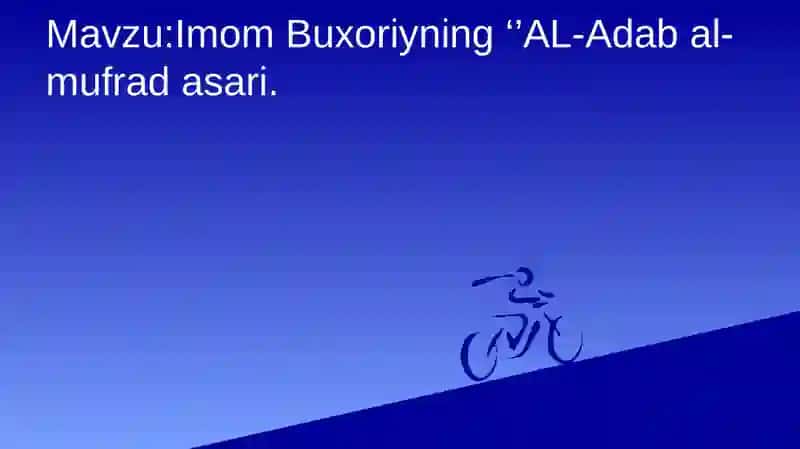 Imom Buxoriyning ‘’AL-Adab al-mufrad asari 2