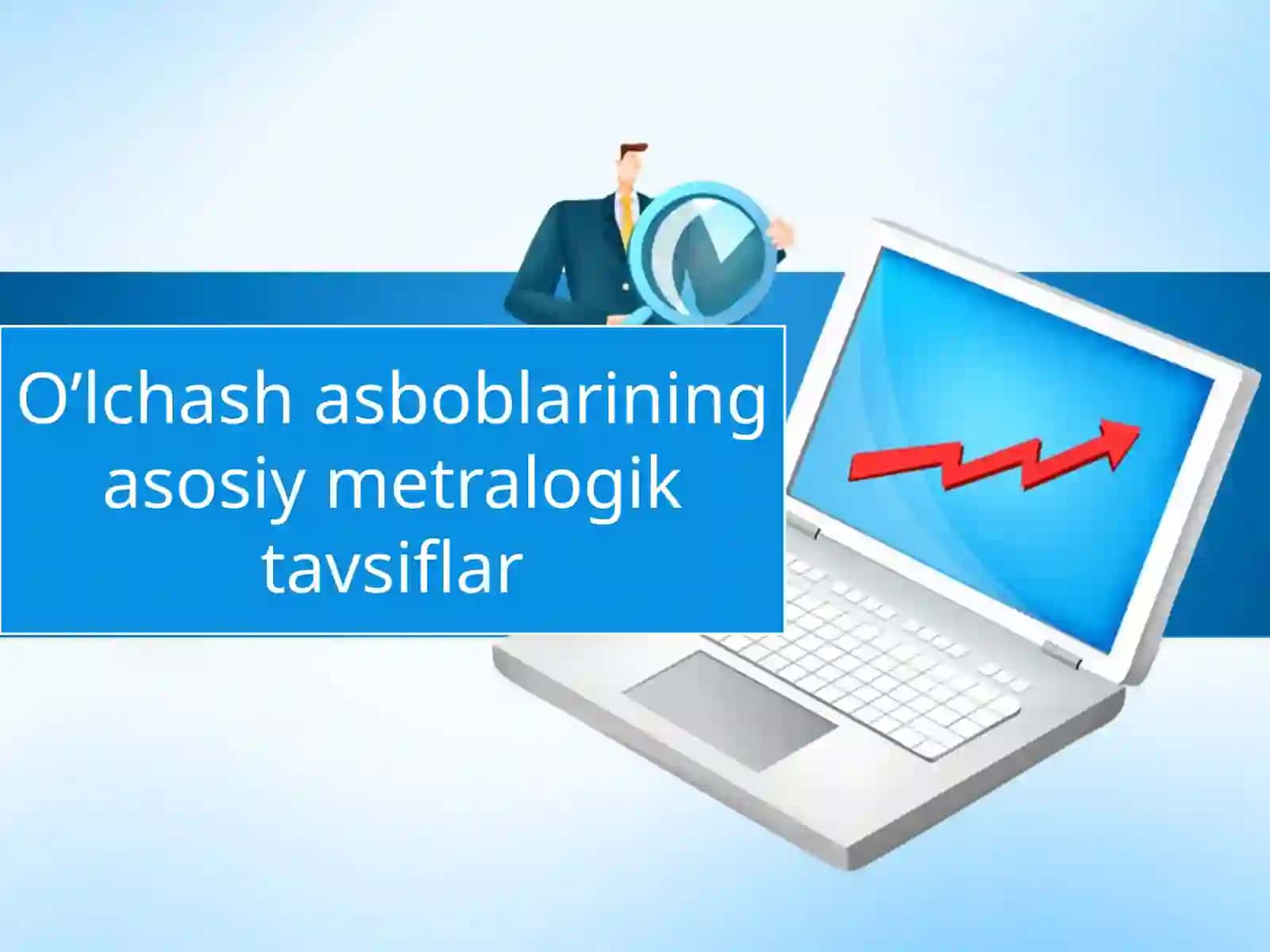O’lchash asboblarining asosiy metrologik tavsiflari 2