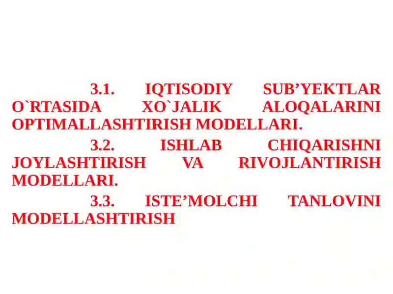 IQTISОDIY SUB’YЕKTLAR O`RTASIDA ХO`JALIK ALОQALARINI ОPTIMALLASHTIRISH MОDЕLLARI 2
