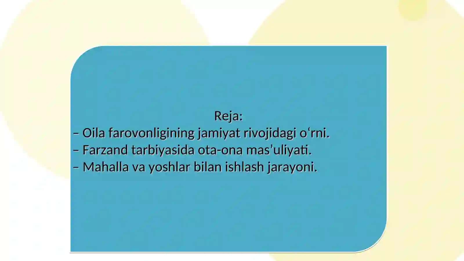 Oila farovonligi – jamiyat farovonligi asosidir, tarbiya jarayonida oila, mahalla va maktab hamkorligi 2
