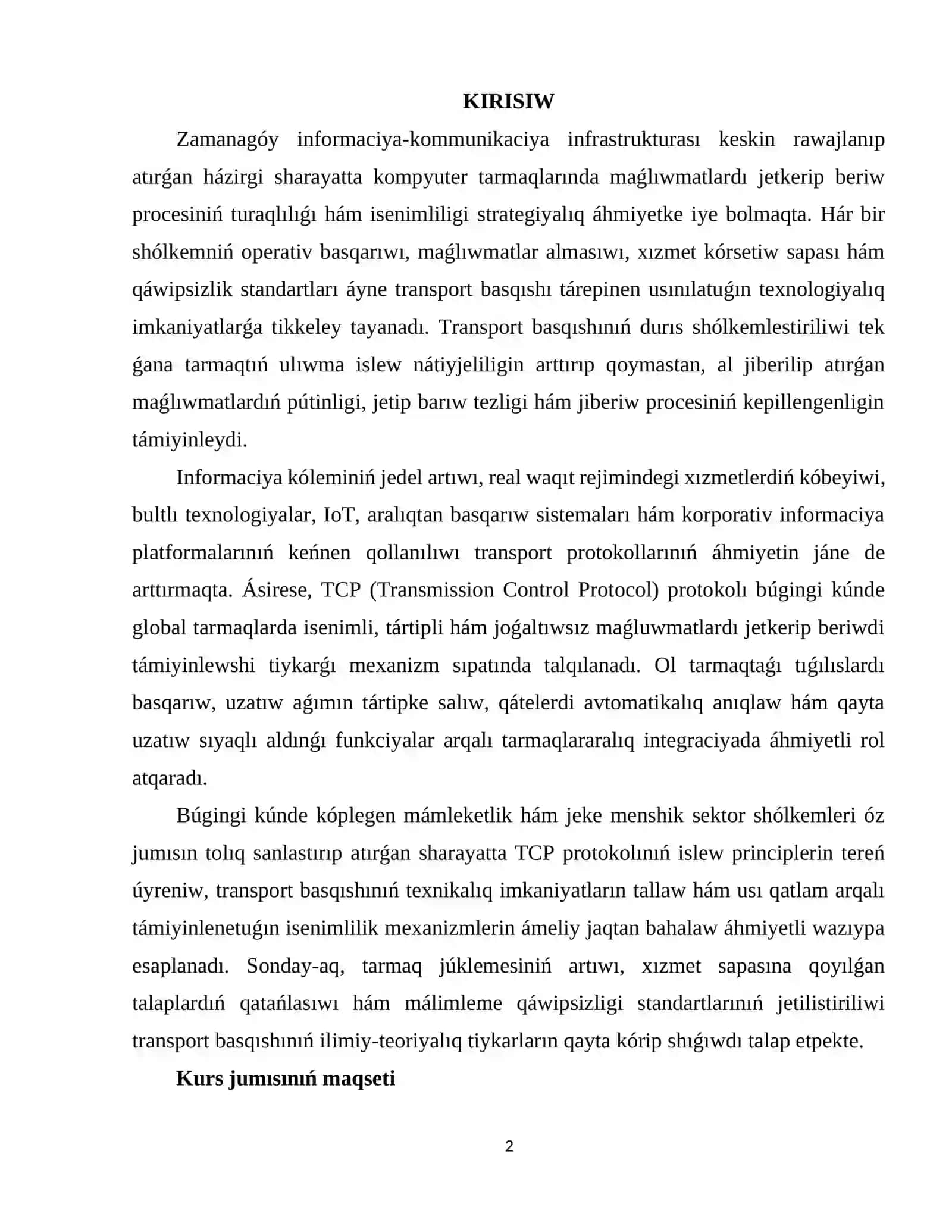 Transport basqıshı. Tarmaq basqıshındaǵı transport protokolların baylanıstırıwǵa arnalgan jiberiwdi basqarıw protokoli TCP, onıń ózgeshelikleri hám isenimlilikti támiyinlew mexanizmleri 2