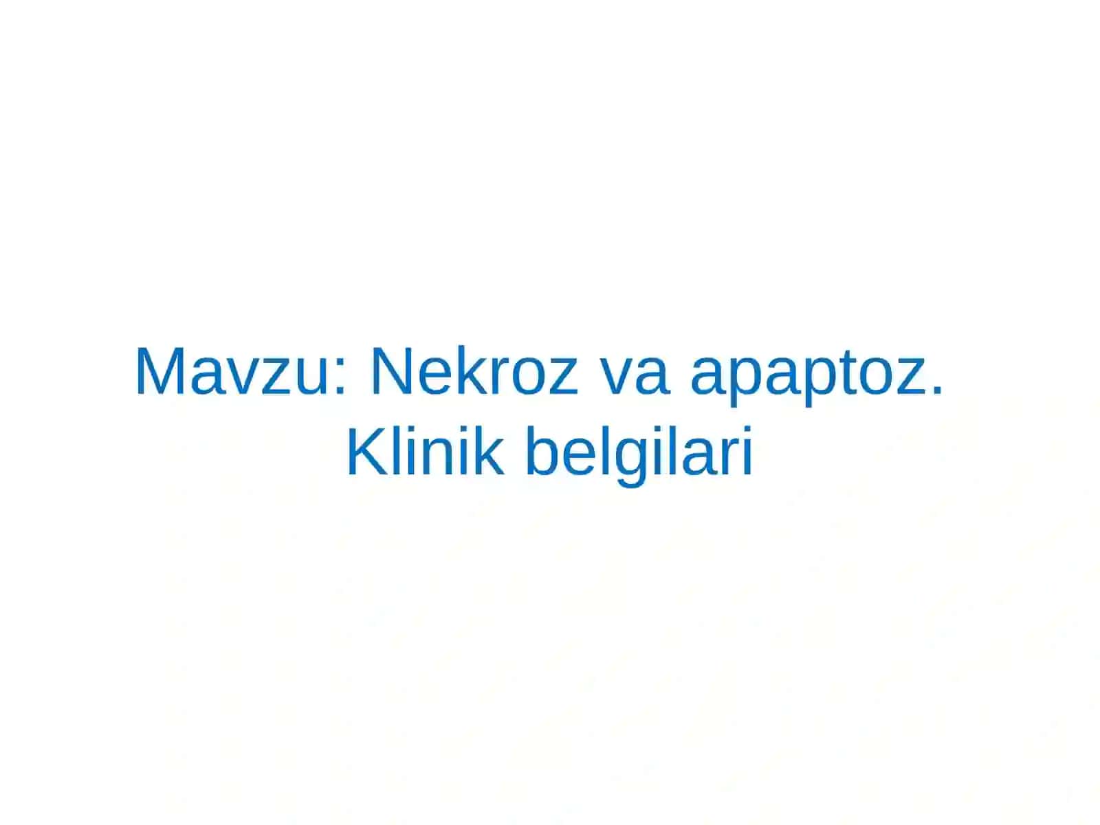 Nekroz va apaptoz.Klinik belgilari 2