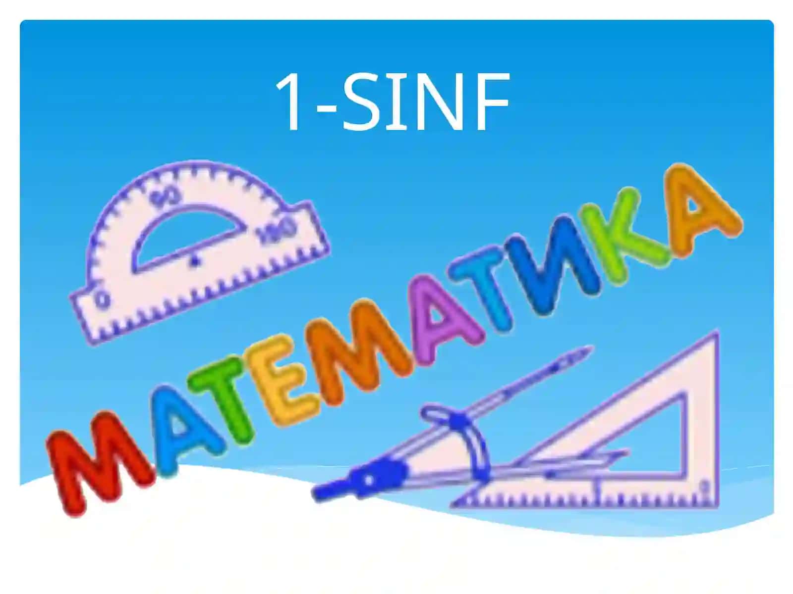 BOSHLAG’ICH SINF O’QITUVCHISI MIRZAYEVA GULXUMORNING MATEMATIKA FANIDAN BIR SOATLIK TAQDIMOTI 2