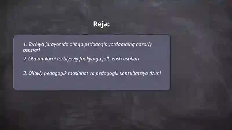 Tarbiya jarayonida oilaga pedagogik yordam 2