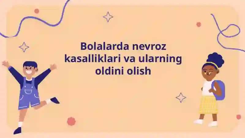 Bolalarda nevroz kasalliklari va ularni oldini olish 2