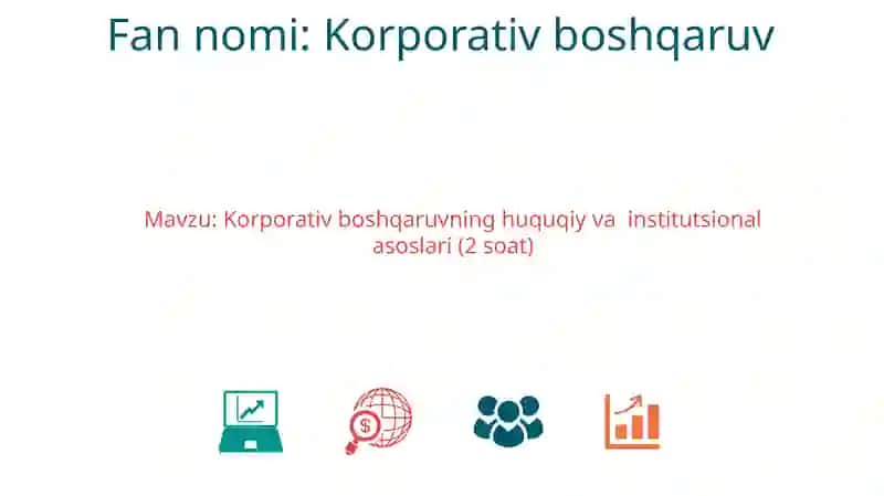 Korporativ boshqaruvning huquqiy va institutsional asoslari 2
