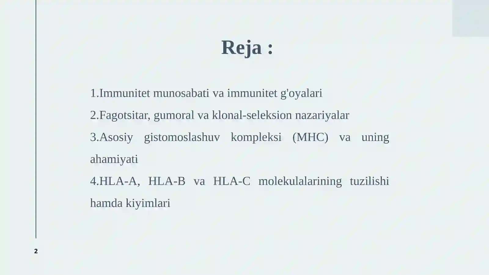 Immunitetg'oyalari:fagotsitar,gumoral,klonal-seleksionvabosh.Asosiygistomoslashuvkompleksiningbirinchisinfi- HLA-4, -Bva-Ctipmolekulalari,vazifasi 2