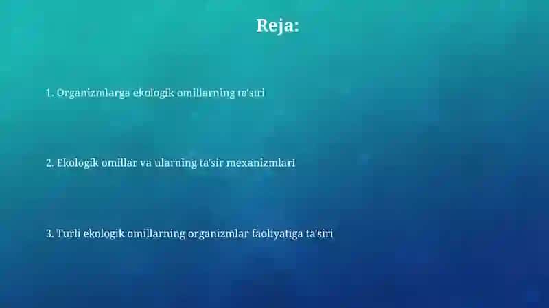 Turli ekologik omillarni tirik organizmlarga taʼsir etish mexanizmi 2