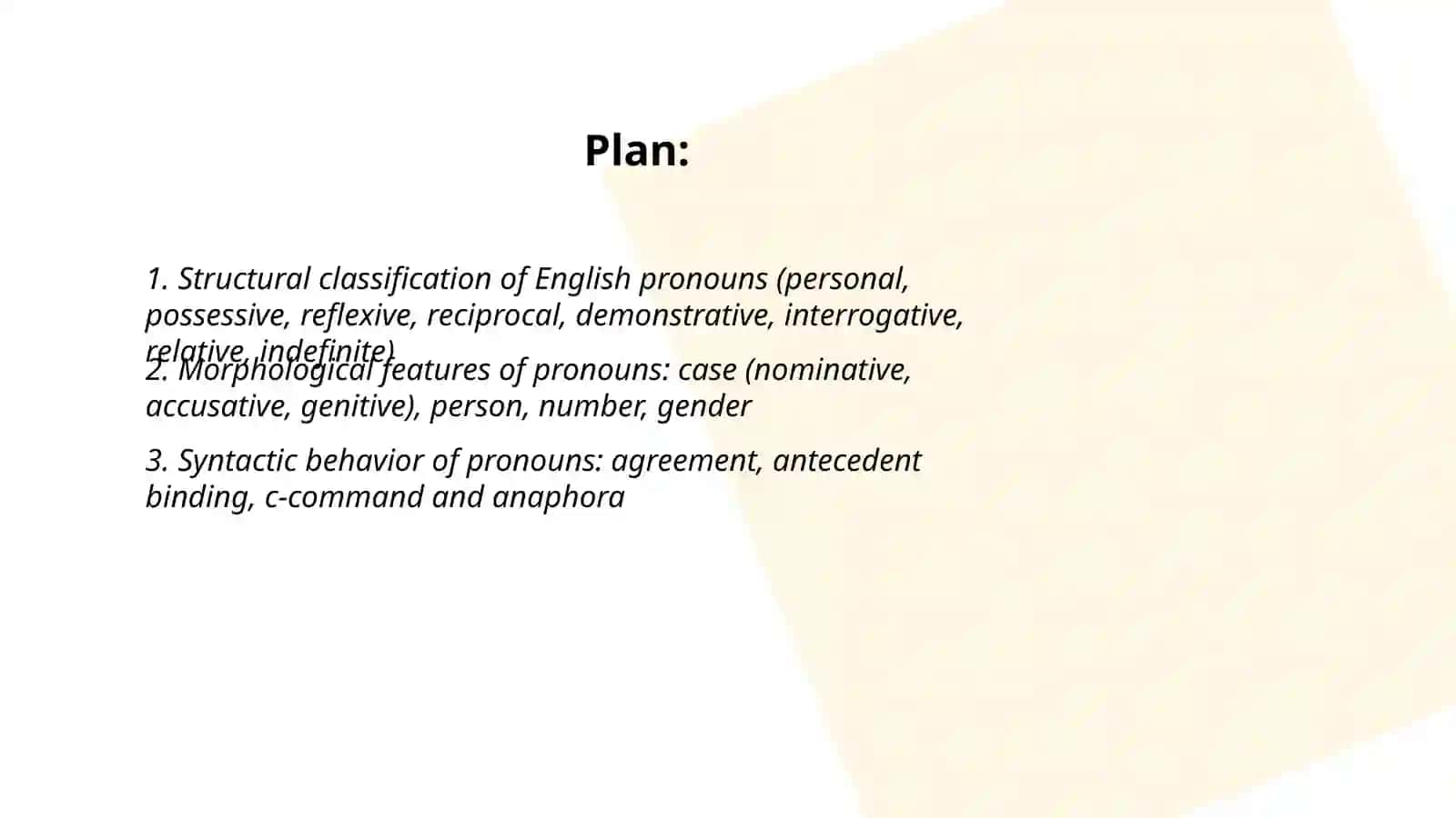 Pronouns’, Numerals’ and Adverbs’ structural, morphological, logical, syntactical peculiarities and grammatical categories 2