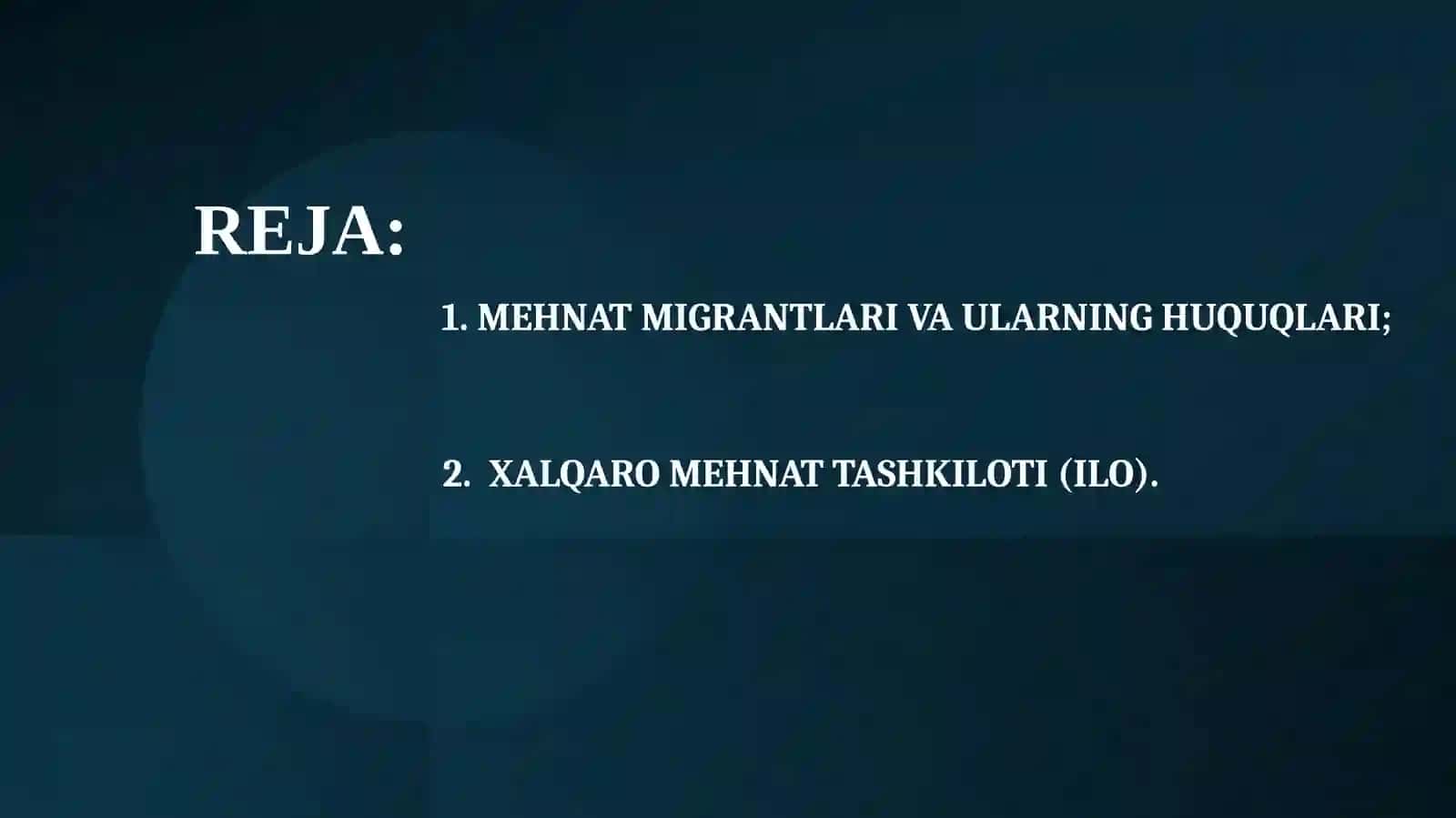 MEHNAT MIGRANTLARI HUQUQLARI VA XALQARO MEHNAT TASHKILOTI (ILO) 2