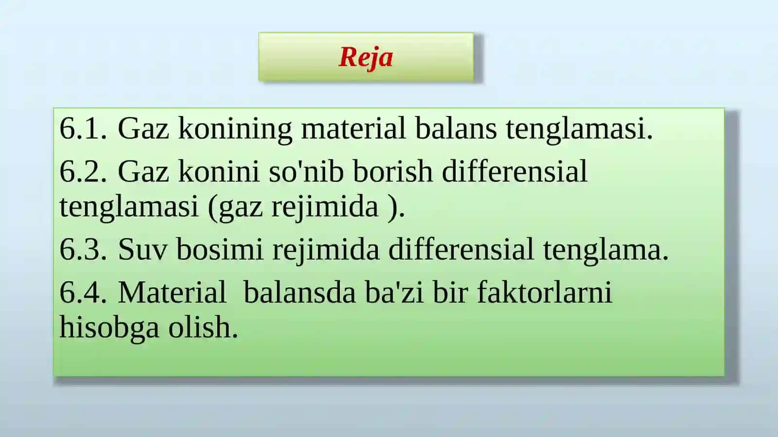 Gaz konini so'nib borishi va material  balans tenglamasi 2
