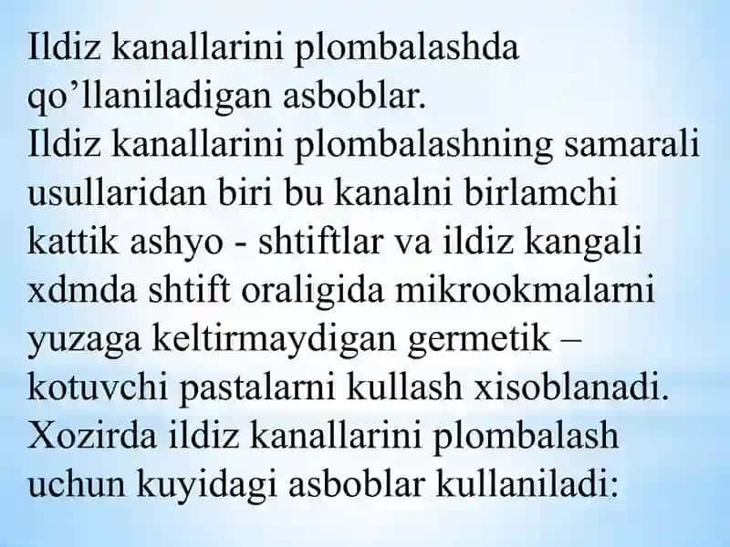 Ildiz kanalini plombalashda qo’llaniluvchi asboblar. 2