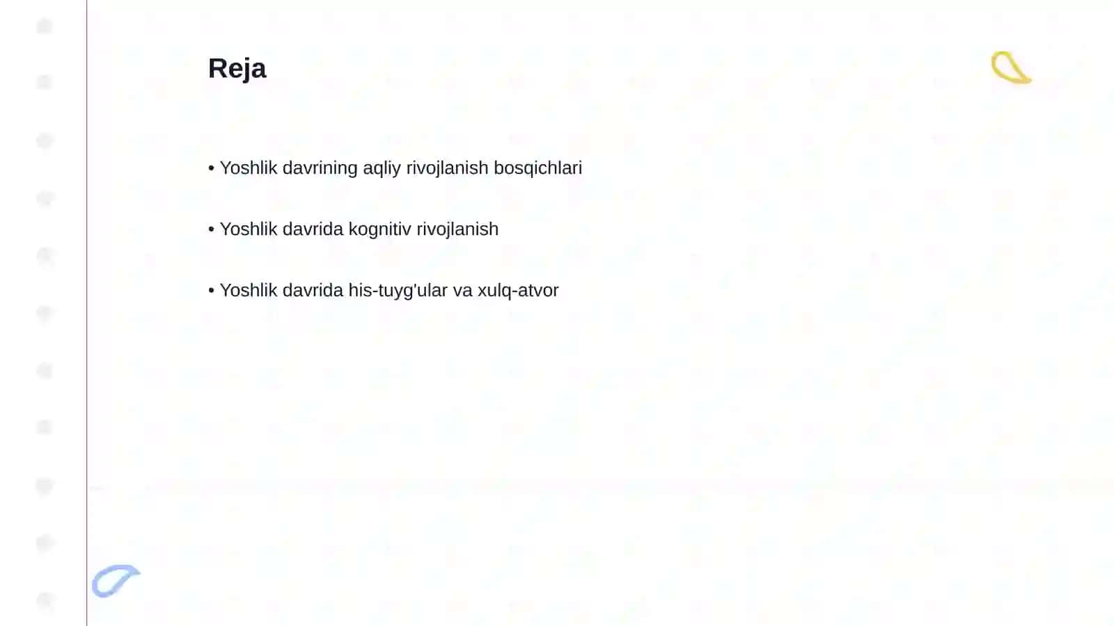 Yoshlik davridagi aqliy rivojlanish xususiyatlari. Yetuklikning psixologik xususiyatlari 2