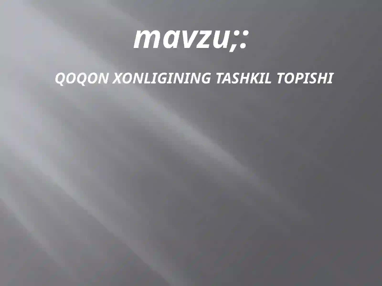 QOQON XONLIGINING TASHKIL TOPISHI 2