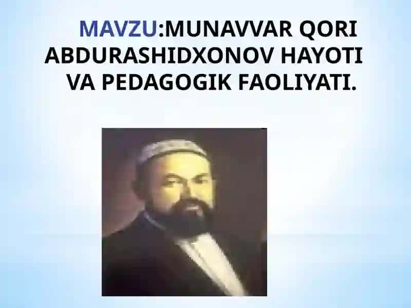 MUNAVVAR QORI ABDURASHIDXONOV HAYOTI VA PEDAGOGIK FAOLIYATI 2