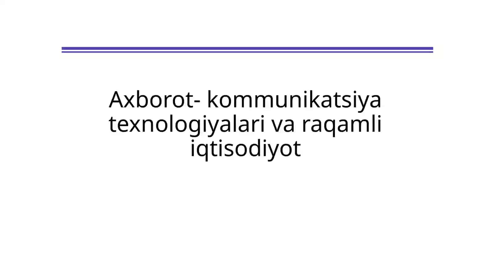 Iqtisodiyotda axborot-kommunikatsiya texnologiyalari va tizimlari 2