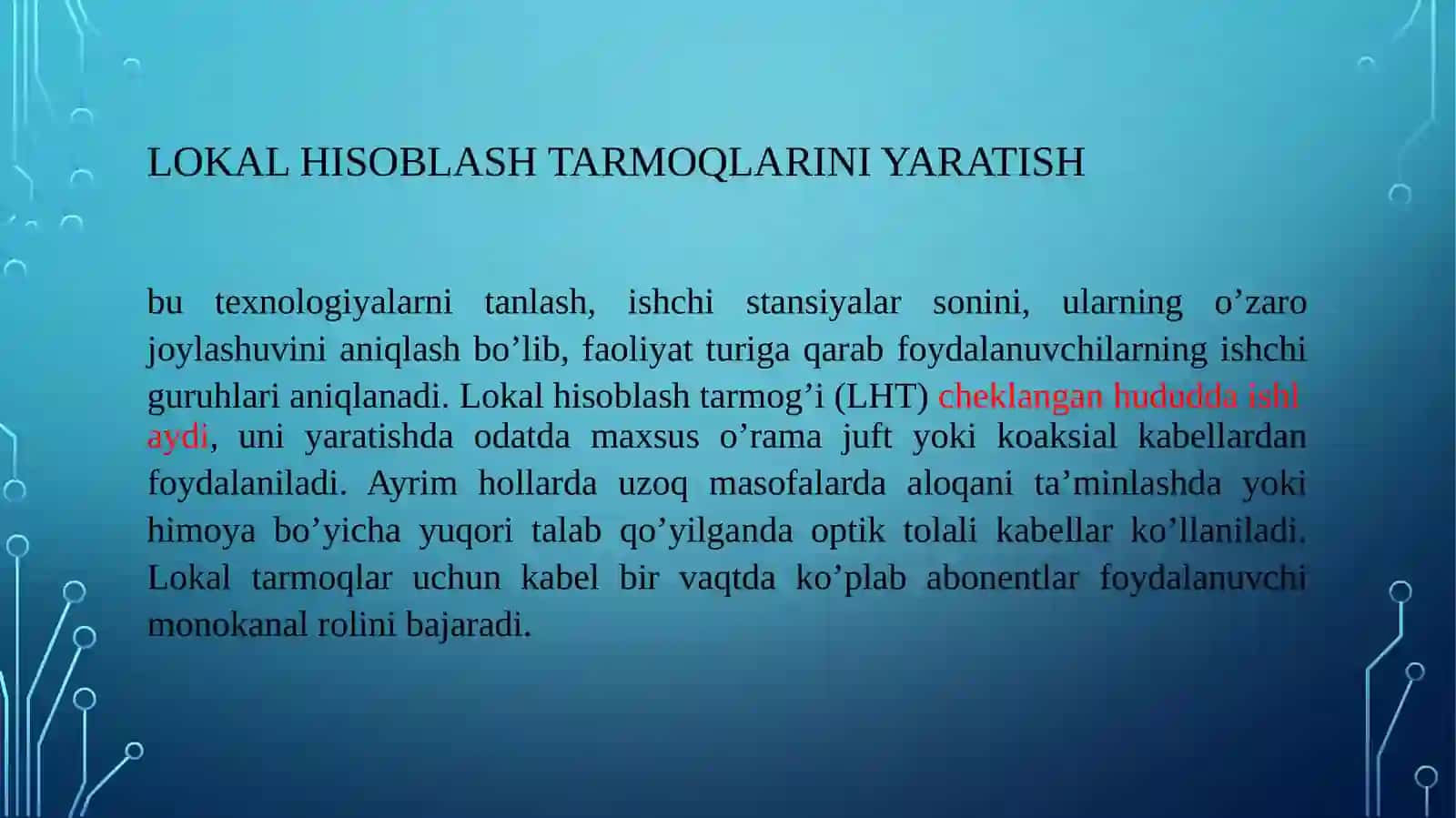 Lakal, shaxar va global tarmoqlar va ularning qurulishi usullari, tarmoqlarda qollaniladigan simli va simsiz texnologiyalar va protokollar 2