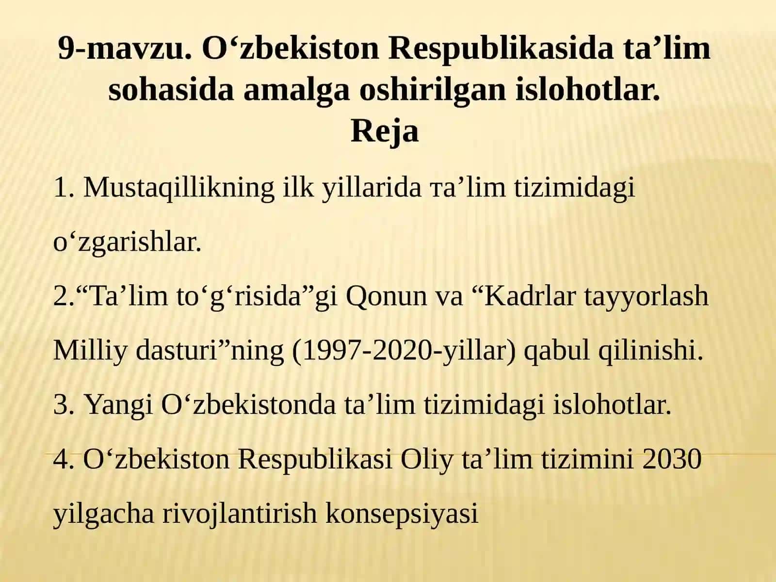 9-mavzu.O‘zbekiston Respublikasida ta’lim sohasida amalga oshirilgan islohotlar 2