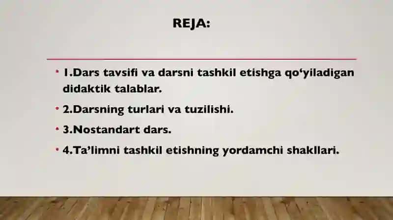 Dars – ta’limni tashkil etishning asosiy shakli. 2