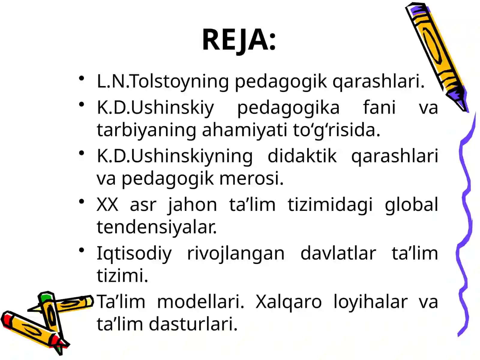 XIX asrning 2-yarmi – XX asrda jahon pedagogika fanining rivoji. K.D.Ushinskiyning pedagogik merosi. 2