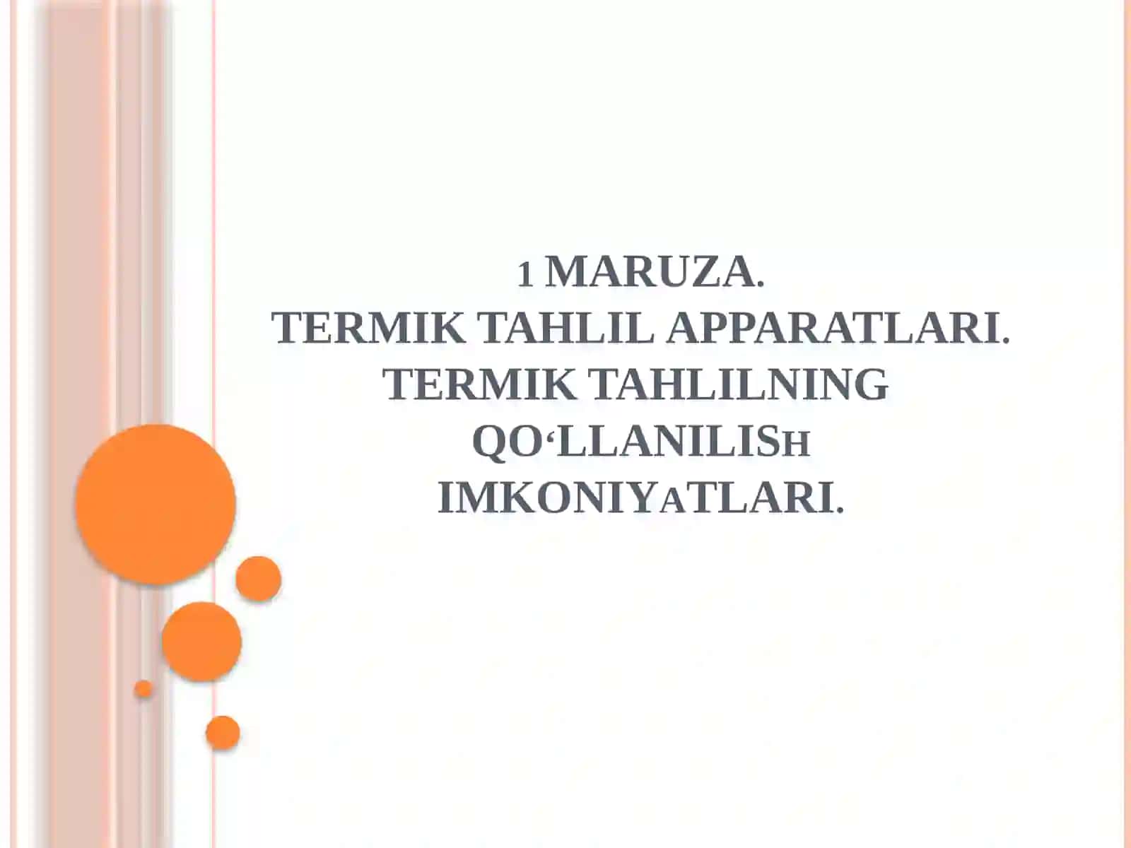 ZAMONAVIYFIZIK-KIMYOVIYTAHLIL USULLARI fanidan 1-mavzu uchun taqdimot 2