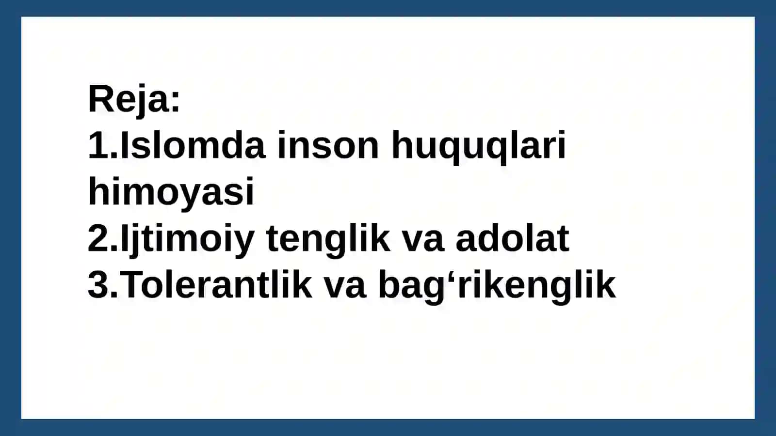 Islomda inson huquqlari himoyasi, ijtimoiy tenglik, adolat va tolerantlik 2