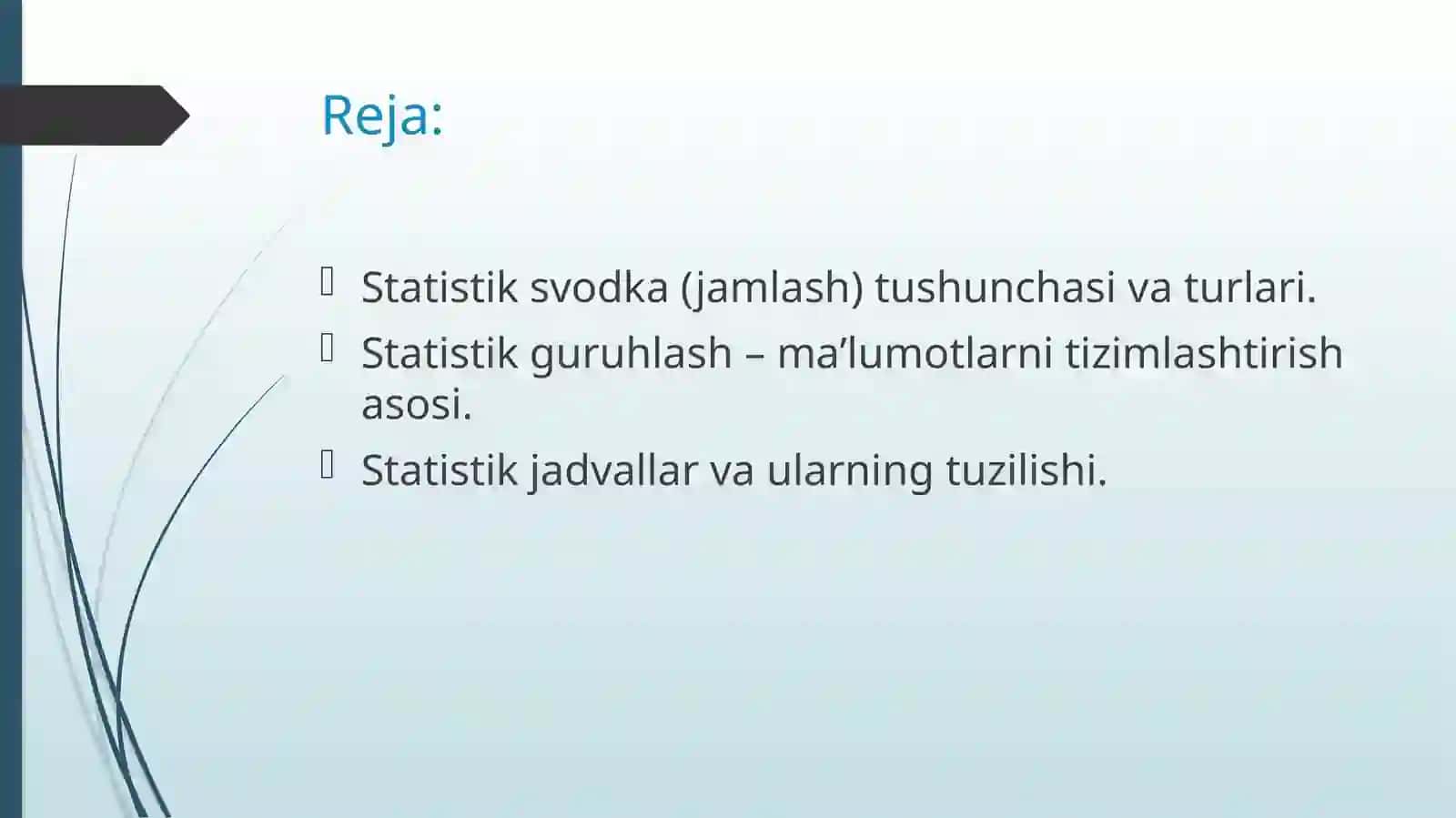 Statistik ma’lumotlarni jamlash, guruhlash va jadvallarda ifodalash 2