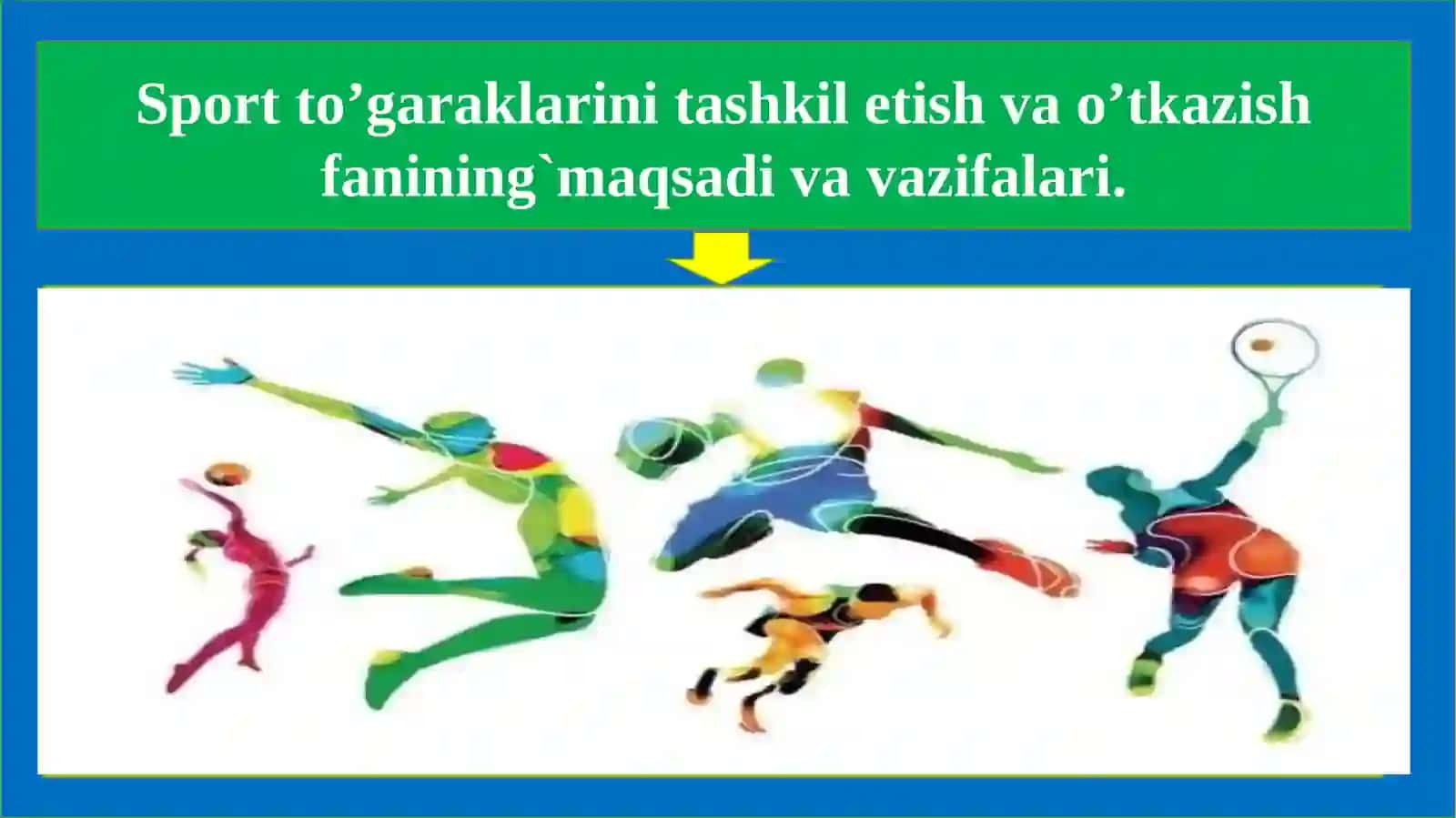 JISMONIY MADANIYAT FAKULTETI - Sportto’garaklarinitashkil etish va o’tkazish fanining maqsadi va vazifalari 2