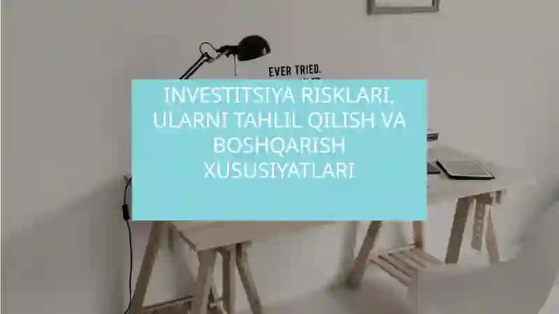 INVESTITSIYA RISKLARI, ULARNI TAHLIL QILISH VA BOSHQARISH XUSUSIYATLARI 2